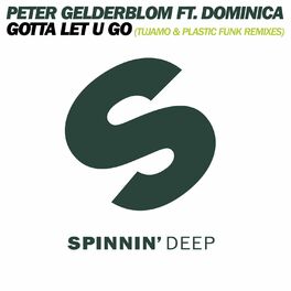 Album cover of I Gotta Let U Go (feat. Dominica) (Remixes)