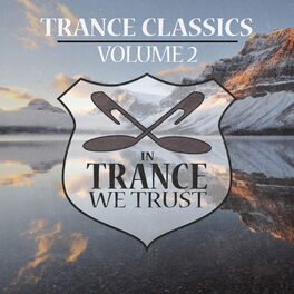 Album cover of In Trance We Trust Trance Classics Volume 02