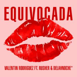 Album cover of Equivocada (feat. Rusherking & DelahNOCHE*)