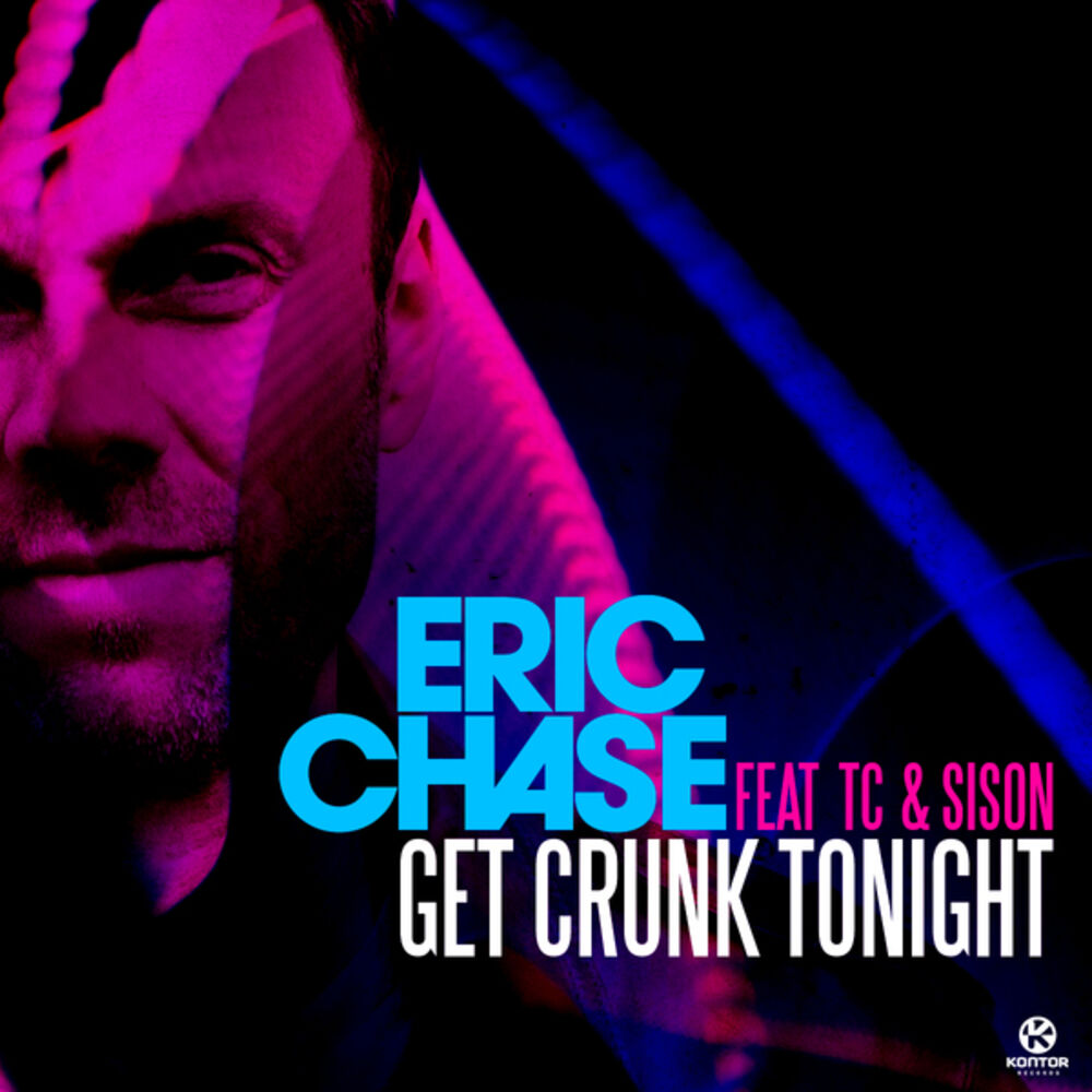 Eric nightly. Eric Chase. Get Crunk. Sacci & Eric Chase. Chase музыка мп3.