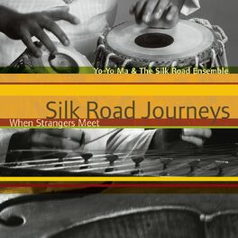 Album cover of Silk Road Journeys: When Strangers Meet