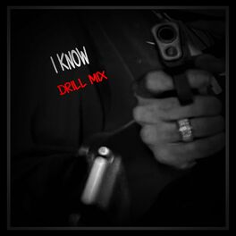 Album cover of I KNOW (DRILL MIX)