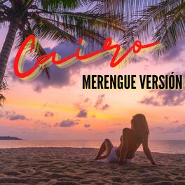 Album cover of Cairo - Merengue Versión (Remix)