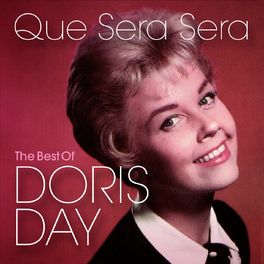 Album cover of Que Sera Sera: The Best of Doris Day