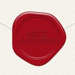 Album cover of Hate Anthems