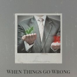 Album cover of When Things Go Wrong