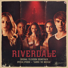 Album cover of Riverdale: Special Episode - Carrie The Musical (Original Television Soundtrack)