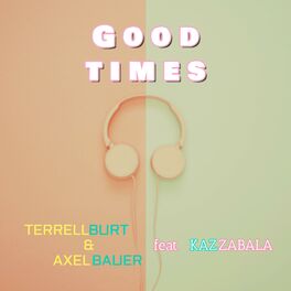 Album cover of Good Times (feat. Axel Bauer & Kaz Zabala)
