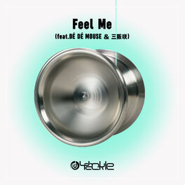 Album cover of Feel Me (feat. DÈ DÈ MOUSE & MISAKA SAKI)