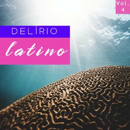 Album cover of Delírio Latino Vol. 4