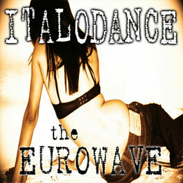 Album cover of Italo Dance:The Euro Wave