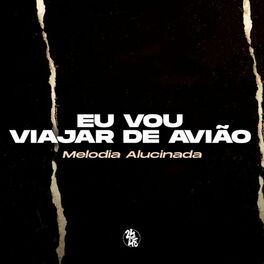 Album cover of Eu Vou Viajar de Avião - Melodia Alucinada