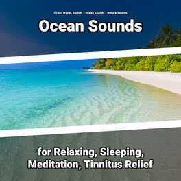 Album cover of Ocean Sounds for Relaxing, Sleeping, Meditation, Tinnitus Relief