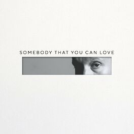 Album cover of Somebody That You Can Love