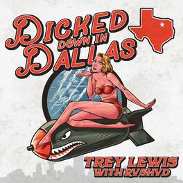Album cover of Dicked Down in Dallas (with Rvshvd)