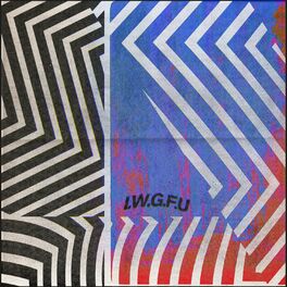 Album cover of I.W.G.F.U.