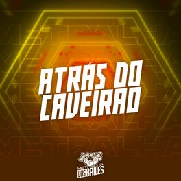 Album cover of Atrás do Caveirão
