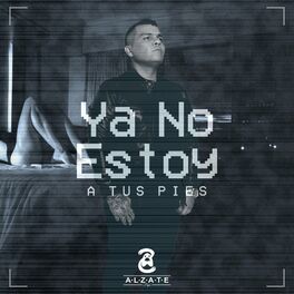 Album cover of Ya No Estoy a Tus Pies