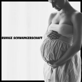 Album cover of Ruhige Schwangerschaft: Entspannung für Mutter, Fötus und Neugeborenes