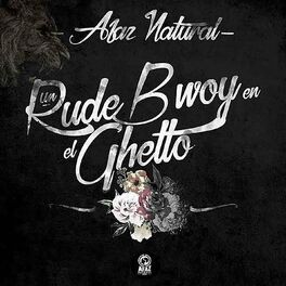 Album cover of Un Rude Bwoy en el Ghetto