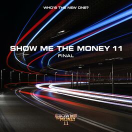 Album cover of SHOW ME THE MONEY 11 Final