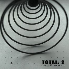 Album cover of Total: 2 (Мой мир)