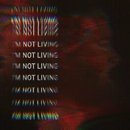 Album cover of I'm Not Living