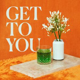 Album cover of Get to You