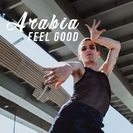 Album cover of Arabia Feel Good