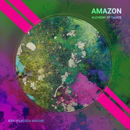 Album cover of Amazon // Alchemy of Dance
