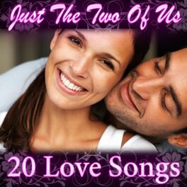 Album cover of Just the Two of Us - 20 Love Songs