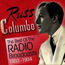 Russ Columbo - The Best of the Radio Broadcasts 1933-1934: lyrics