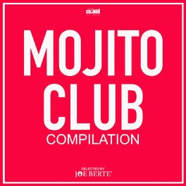 Album cover of Mojito Club Compilation (Selected by Joe Berte')