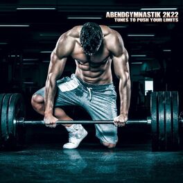 Album cover of Abendgymnastik 2k22: Tunes to Push Your Limits