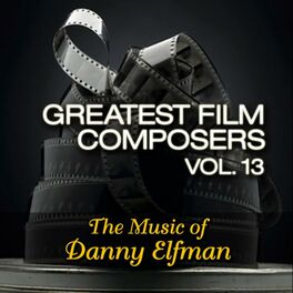 Album cover of Greatest Film Composers Vol. 13 - The Music of Danny Elfman