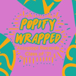 Album cover of Popify Wrapped (Alcopop! Records Class of '21)