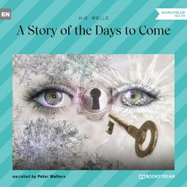 Album cover of A Story of the Days to Come (Unabridged)