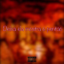 Album cover of Deixa Ela Mostrar o Pentão