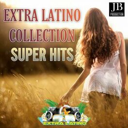 Album cover of Extra Latino Super Hits Collection
