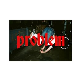 Album cover of Problem