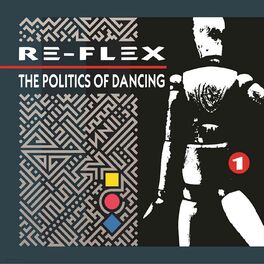 Album cover of The Politics of Dancing (Expanded)
