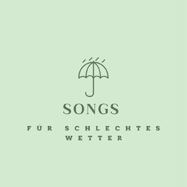 Album cover of Songs für schlechtes Wetter