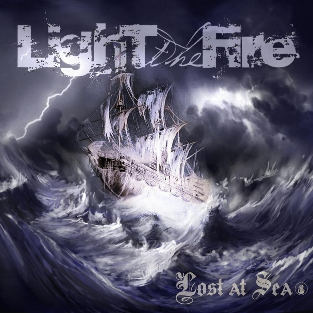 Лост фаер. Light the Fire - Lost at Sea. Lost at Sea. Lost in the Fire spotive. Lost in the Fire spotive poster.