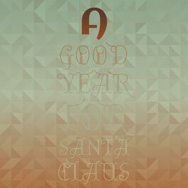 Album cover of A Good Year For Santa Claus