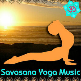 Album cover of Savasana Yoga Music: Healing Instrumentals & Singing Bowls for Meditation & Relaxation