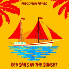 Album cover of Red Sails in the Sunset (Forgotten Fifties)