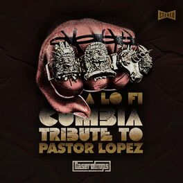 Album cover of A Lo-Fi Tribute to Pastor Lopez