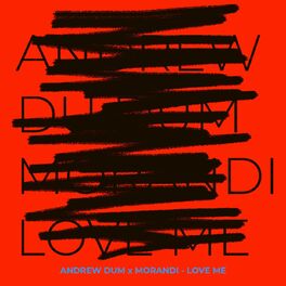 Album cover of Love Me (Andrew Dum Remix)