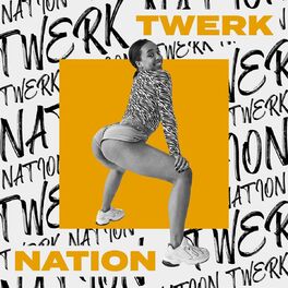 Album cover of Twerk Nation