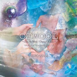 Album cover of OTWOOL ~Over The World / Oneness Of Love~ ∞Love conquers all∞